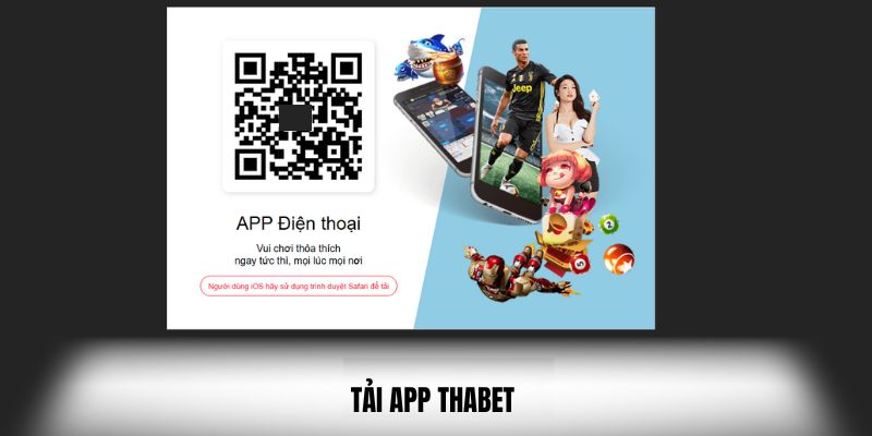 Tải App Thabet – Trải Nghiệm Cá Cược Với Điện Thoại Tiện Lợi