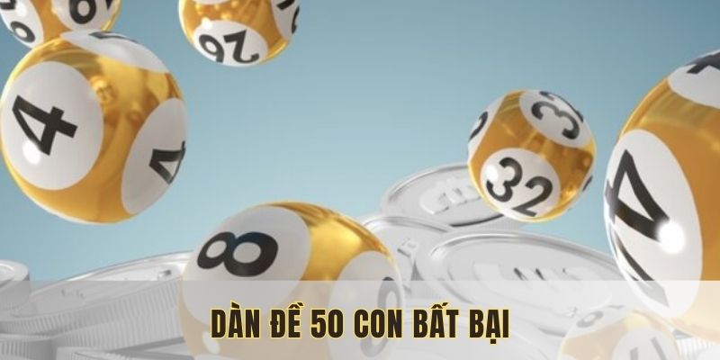 dàn đề 50 con bất bại